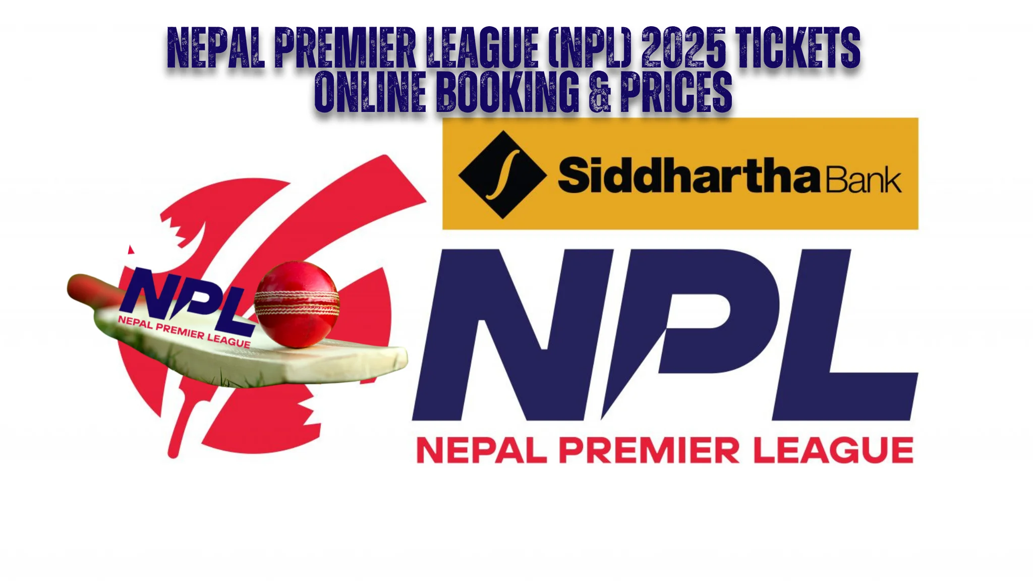 NPL 2026 Tickets - Buy Nepal Premier League Tickets Online, Prices & Booking